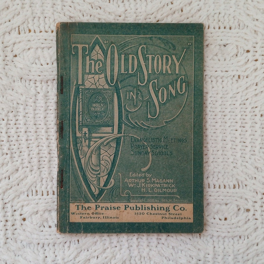 The Old Story in Song For Evangelistic Meetings Prayer Services 1906 Hymnal Book