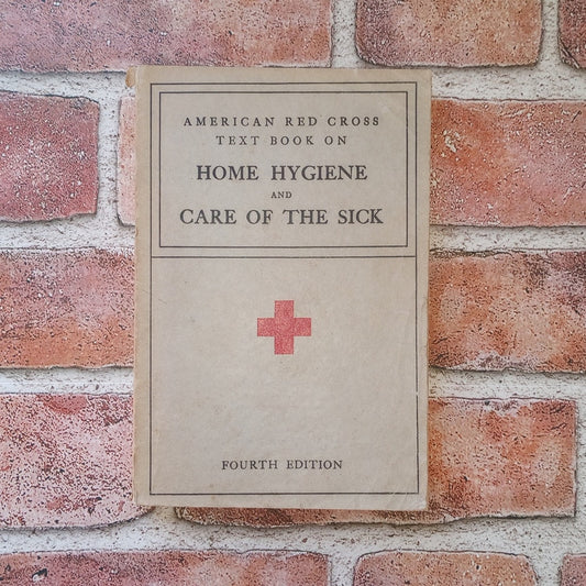 American Red Cross Textbook On Home Hygiene & Care Of The Sick Jane Delano PB