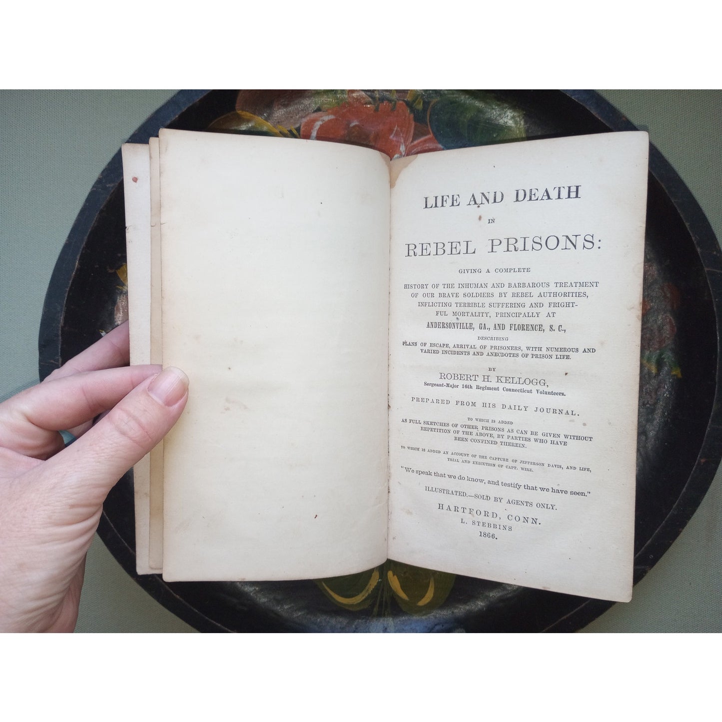 Life & Death In Rebel Prisons Robert Kellogg American Civil War Illustrated 1866