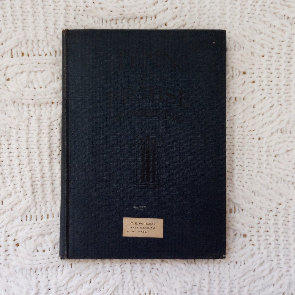 Vintage Hymnal 1925 Hymns of Praise #2 Compiled by Kingsbury Old Church Songs