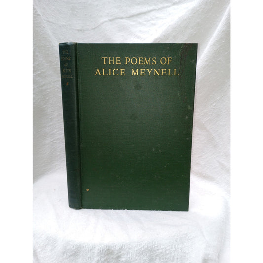 The Poems of Alice Meynell Complete Edition Hardcover July 1925 First Edition