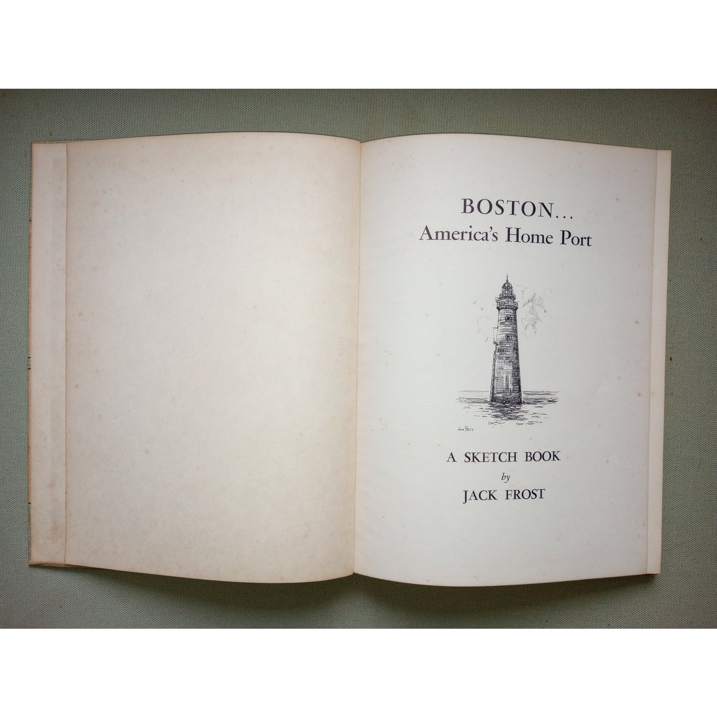 Boston America’s Home Port A Sketchbook By Jack Frost Vintage 1956 First Edition