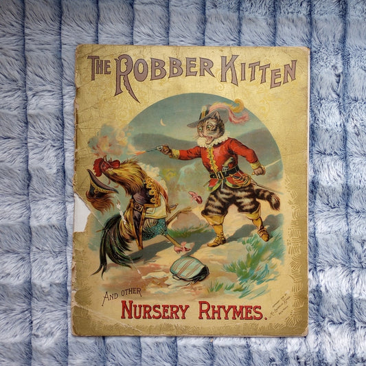 The Robber Kitten And Other Nursery Rhymes 1898 Illustrated Color Chromo Plates