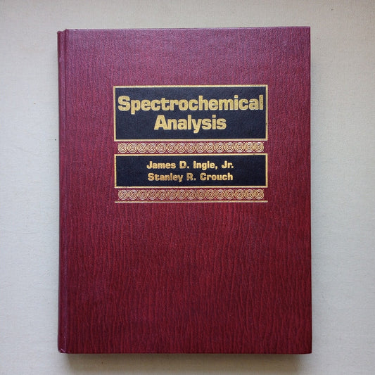 Spectrochemical Analysis Stanley R Crouch James D Ingle Jr 1988 Hardcover Book