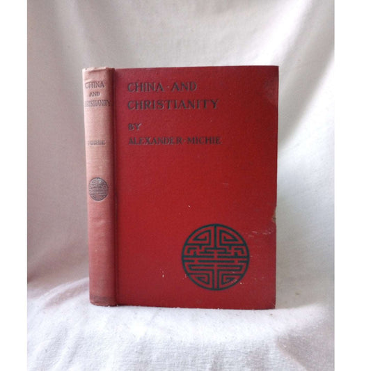 China and Christianity 1900 by Alexander Michie Rare Antique Hardcover Book