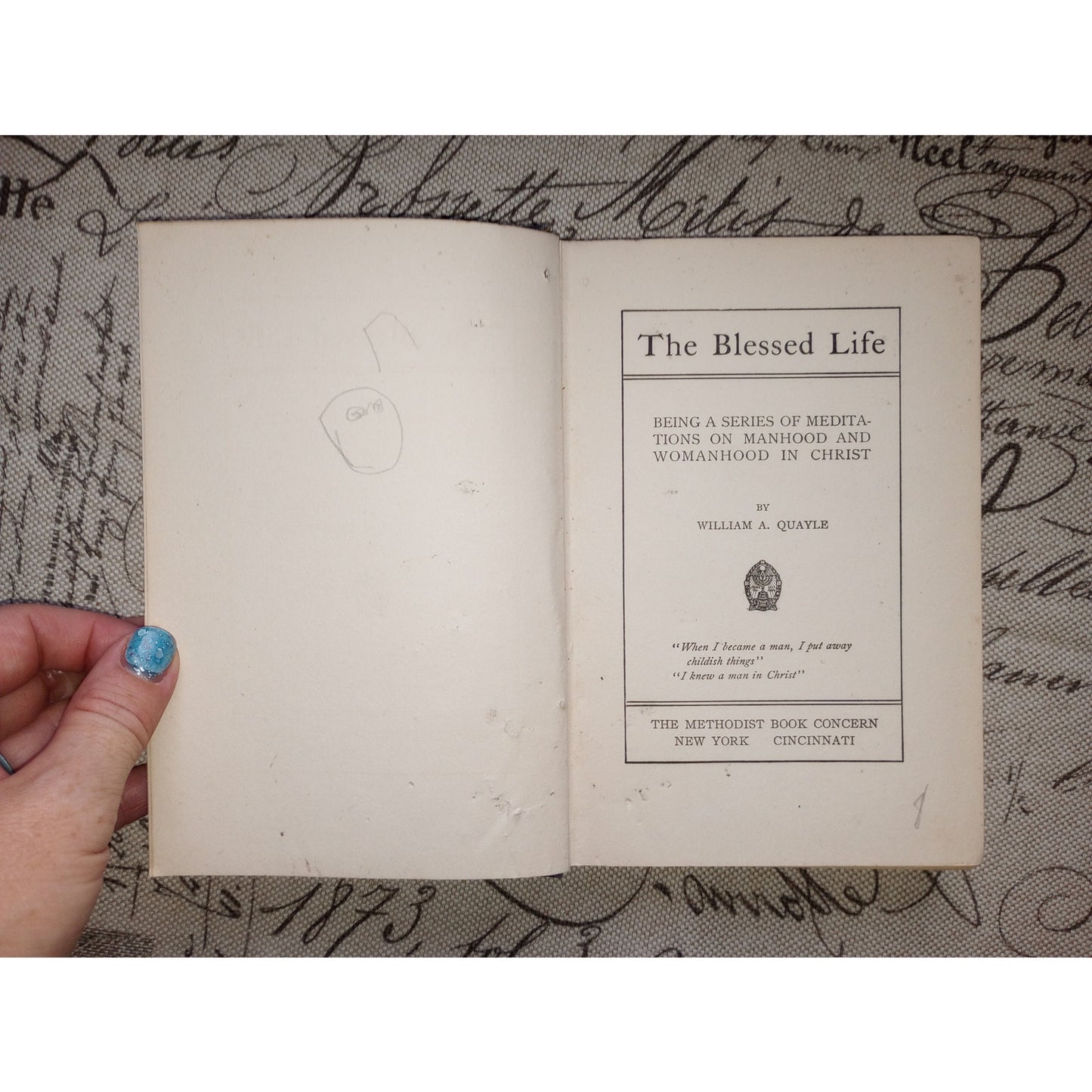 The Blessed Life Meditations on Manhood, Womanhood William A Quayle Antique 1915