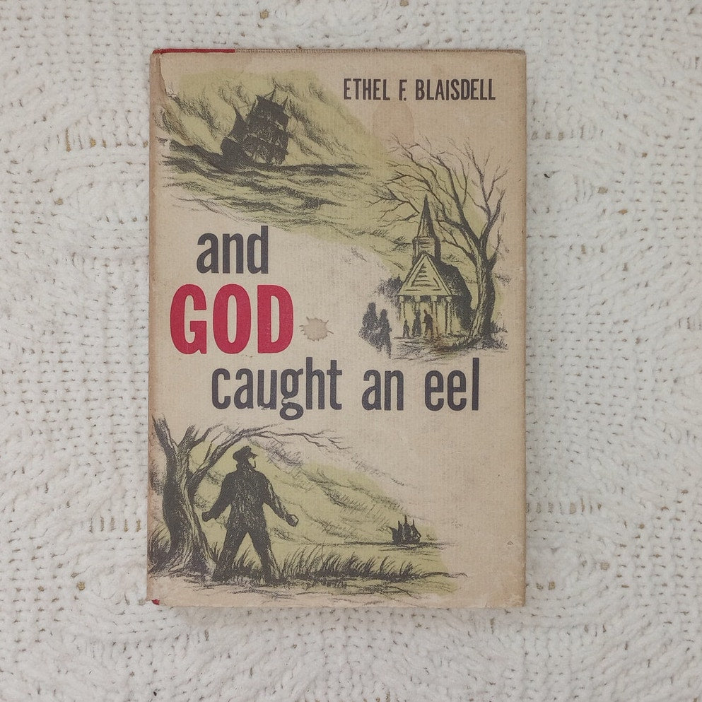 First Edition 1954 And God Caught An Eel Ethel Blaisdell New Bedford MA HCDJ