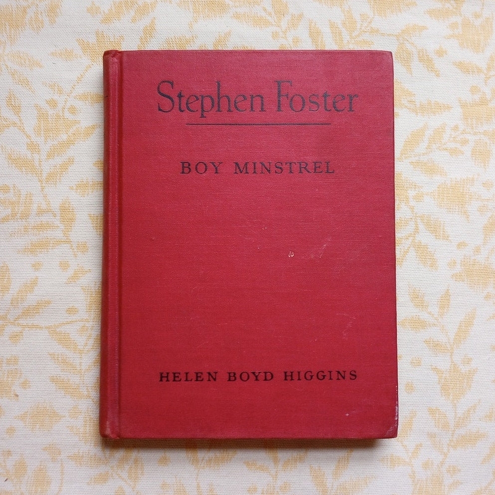 Stephen Foster Boy Minstrel Helen Higgins Childhood Of Famous Americans Series