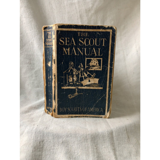 BSA Handbook: The Sea Scout Manual - Sixth Edition - Third Printing May 1942