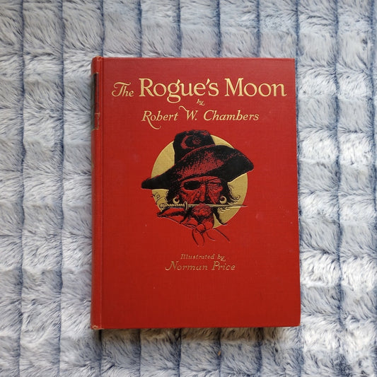 The Rogue's Moon by Robert W. Chambers 1929 Illustrated Mystery Pirates Rare