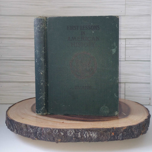 First Lessons American History [Lawton Evans, 1922] Antique School Book MAPS