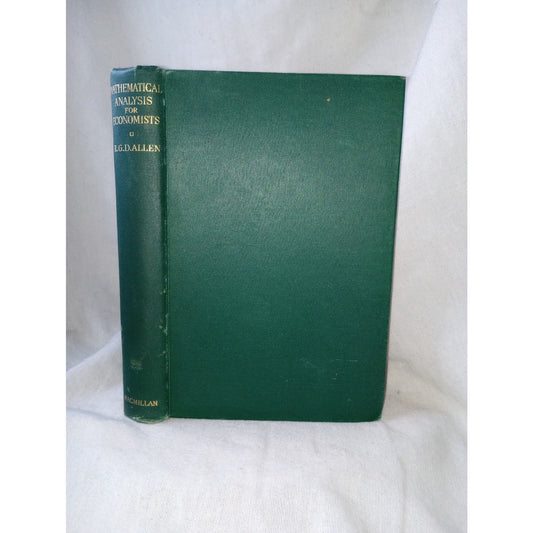 Mathematical Analysis For Economists By R.G.D. Allen 1947