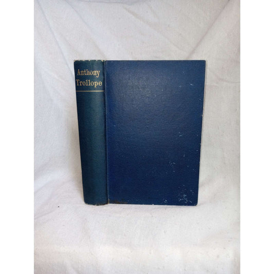 An Autobiography By Anthony Trollope First American Hardcover Edition 1883