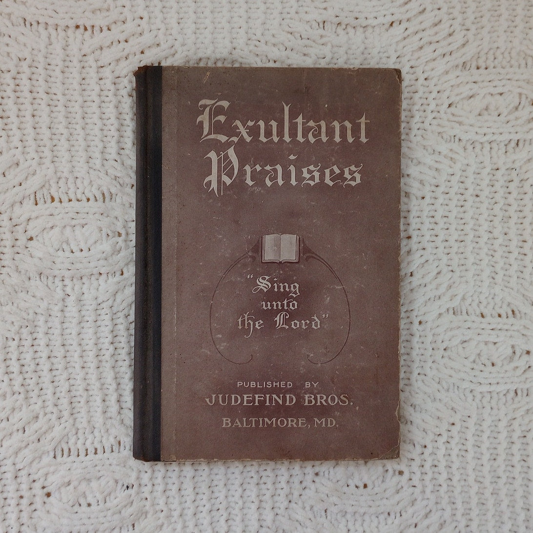 Antique Hymnal 1910 Exultant Praises Sunday School Young People's Old Hymns HC