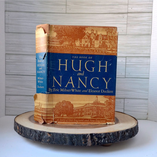 The Book of Hugh & Nancy [Milner-White & Duckett, 1938] First Edition HCDJ