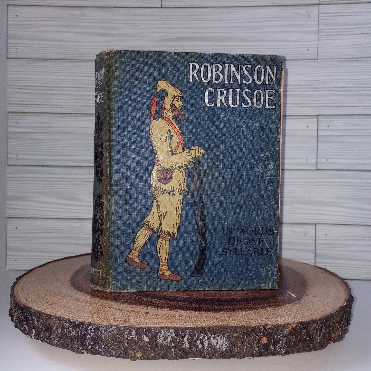 Robinson Crusoe In Words Of One Syllable [Daniel Defoe, 1899] Illustrated Antique HC