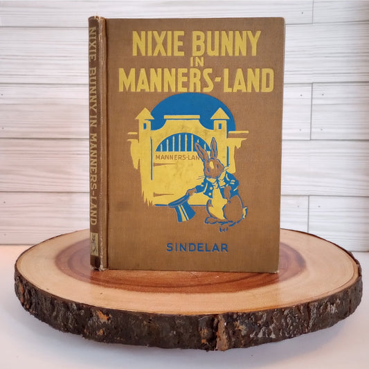 Nixie Bunny in Manners-Land [Joseph Sindelar, 1912] Antique Children's Book