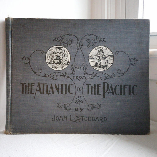 From The Atlantic to The Pacific Illustrated Tour John L Stoddard 1902 Antique